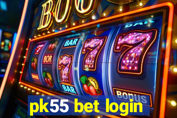 pk55 bet login